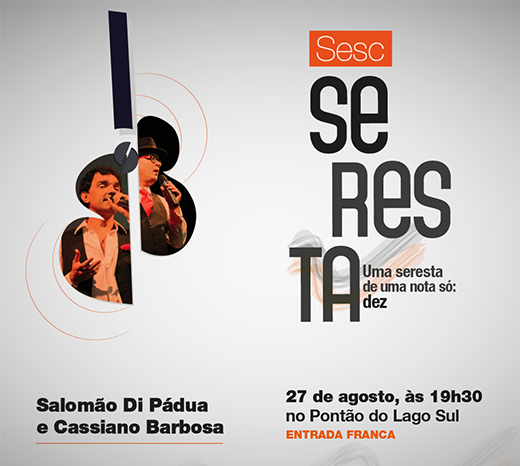 Pontão do Lago Sul é palco do show de encerramento do Projeto Sesc Seresta Pontão do Lago Sul é palco do show de encerramento do Projeto Sesc Seresta